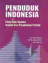 Penduduk Indonesia Etnis dan Agama Dalam Era Perubahan Politik