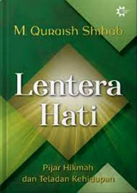 Lentera Hati: Pijar Hikmah & Teladan Kehidupan