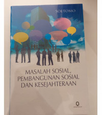 Masalah Sosial, Pembangunan Sosial, dan Kesejahteraan