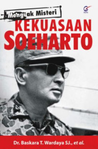 Menguak Misteri Kekuasaan Soeharto