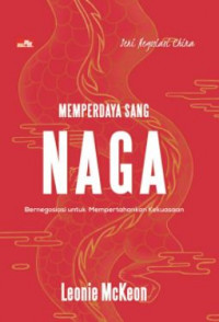 Memperdaya Sang Naga: Bernegosiasi untuk Mempertahankan Kekuasaan