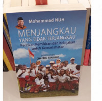 Menjangkau yang Tidak Terjangkau : Percikan Pemikiran dan Kebijakan untuk Kemaslahtan
