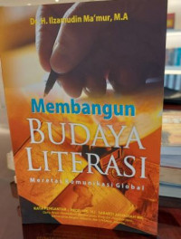Membangun Budaya Literasi : Meretas Komunikasi Global