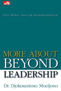More About Beyond Leadership: Dua Belas Konsep Kepemimpinan