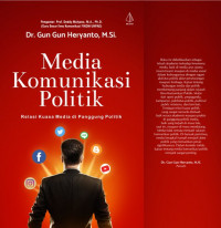 Media Komunikasi Politik: Relasi Kuasa Media di Panggung Politik