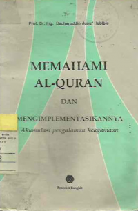 Memahami Al-Quran dan Mengimplementasikannya: Akumulasi Pengalaman Keagamaan