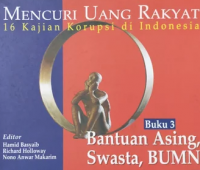 Mencuri Uang Rakyat: 16 Kajian Korupsi di Indonesia