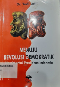 Menuju Revolusi Demokratik: Mandat untuk Perubahan Indonesia