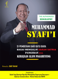 Muhammad Syafi'i: Si Pemberani dari Batu Bara bagai Mengalir Darah Satria Pangeran Asal Kerajaan Alam Pagaruyung