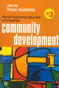 Community Development : Alternatif Pengembangan Masyarakat di Era Globalisasi