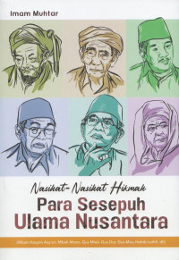 Nasihat-Nasihat Hikmah Para Sesepuh Ulama Nusantara