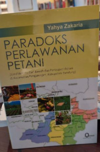 Paradoks Perlawanan Petani : ( Land Reform dari Bawah dan Partisipasi Petani di Kecamatan Pangalengan, Kabupaten Bandung )
