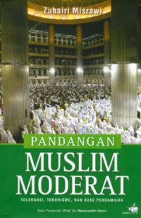 Pandangan Muslim Moderat: Toleransi, Terorisme dan Oase Perdamaian