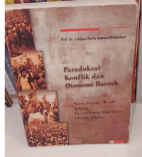 Paradoks Konflik dan Otonomi Daerah : Sketsa Bayang - Bayang Konflik Dalam Prospek Masa Depan  Otonomi Daerah