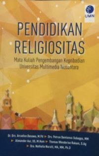 Pendidikan Religiositas: Mata Kuliah Pengembangan Kepribadian Universitas Multimedia Nusantara