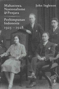 Mahasiswa, Nasionalisme & Penjara: Perhimpunan Indonesia 1923-1928