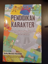 Pendidikan Karakter: Pendidikan Menghidupkan Nilai Untuk Pesantren, Madrasah, & Sekolah