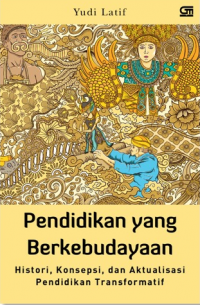 Pendidikan Yang Berkebudayaan: Histori, Konsepsi, dan Aktualisasi Pendidikan Transformatif