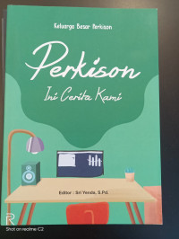 Perkison: Ini Cerita Kami