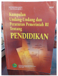 Kumpulan Undang - Undang dan Peraturan Pemerintah RI Tentang Pendidikan