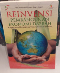 Reinvensi Pembangunan Ekonomi Daerah