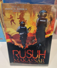 Rusuh Makassar : Membaca Pola - Pola Kerusuhan di Makassar