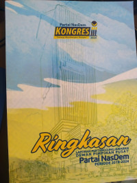 Ringkasan Laporan Pertanggungjawaban Dewan Pimpinan Pusat Partai NasDem Periode 2019-2024