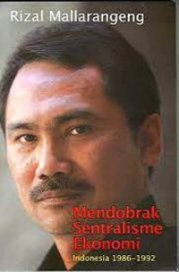 Mendobrak Sentralisme Ekonomi Indonesia 1986-1992
