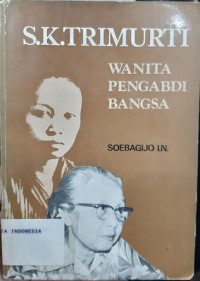 S.K.Trimurti: Wanita Pengabdi Bangsa