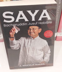 Saya Bacharuddin Jusuf Habibie: The Untold Story