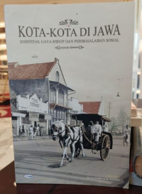 Kota - Kota di Jawa : Identitas Gaya Hidup dan Permasalahan Sosial