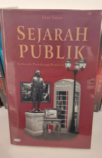 Sejarah Publik : Sebuah Panduan Praktis