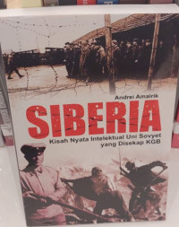 Siberia : Kisah Nyata Intelektual Uni Sovyet yang di Sekap KGB