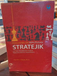 Pengambilan Keputusan Stratejik Untuk Organisasi Publik dan Organisasi Nonprofit