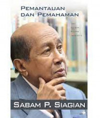 Pemantauan & Pemahaman ; 100 Tulisan Pilihan 1973-2013
