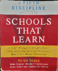 Schools That Learn: A Fifth Discipline Fieldbook for Educators, Parents, and Everyone Who Cares About Education