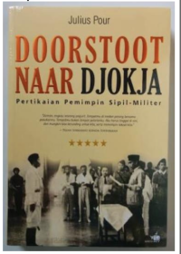 Image of Doorstoot Naar Djokja: Pertikaian Pemimpin Sipil – Militer