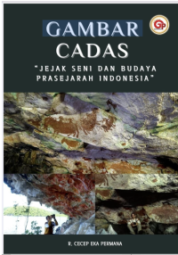 Image of Gambar Cadas: Jejak Seni dan Budaya Prasejarah Indonesia