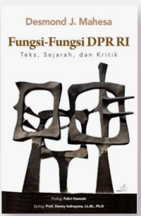 Image of Fungsi-fungsi DPR RI: Teks, Sejarah, dan Kritik