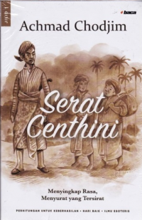 Serat Centhini Jilid 1: Menyingkap Rasa, Menyurat yang Tersirat