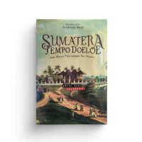 Sumatera Tempo Doeloe: Dari Marco Polo Sampai Tan Malaka
