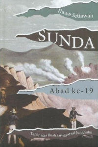 Sunda Abad ke-19: Tafsir atas Ilustrasi-ilustrasi Junghuhn