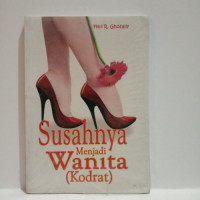 Susahnya Menjadi Wanita (Kodrat)