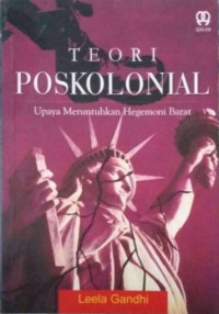 Teori Poskolonial: Upaya Meruntuhkan Hegemoni Barat