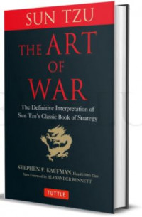 The Art of War: The Definitive Interpretation of Sun Tzu's Classic Book of Strategy