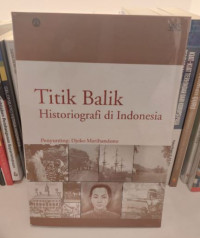 Titik Balik Historiografi di Indonesia
