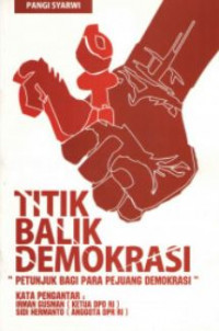 Titik Balik Demokrasi: Petunjuk Bagi Para Pejuang Demokrasi