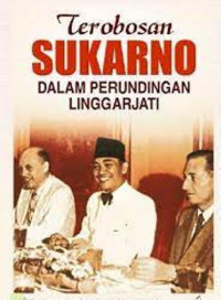 Terobosan Sukaron Dalam Perundingan Linggarjati
