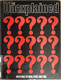 Unexplained: Mysteries of Mind, Space and Time Volume 5