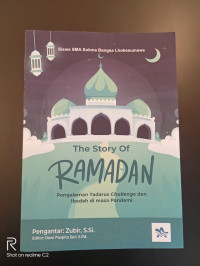 The Story Of Ramadan: Pengalaman Tadarus Challenge & Ibadah Di masa Pandemi